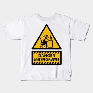 DANGER ANGRY PROGRAMMER Kids T-Shirt